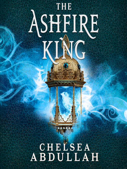 Title details for The Ashfire King by Chelsea Abdullah - Wait list